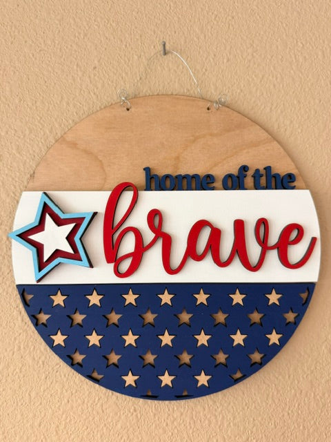 Home of the Brave - American Pride sign